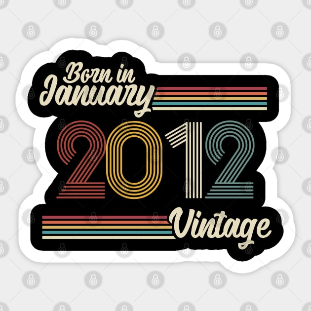 Vintage Born in January 2012 Sticker by Jokowow